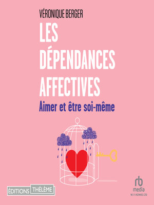 cover image of Les dépendances affectives